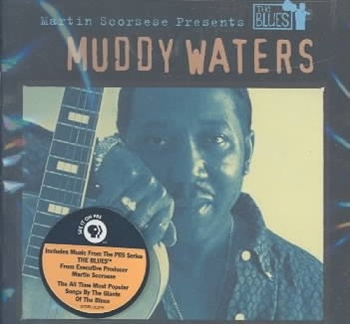 Martin Scorsese Presents The Blues: Muddy Waters by Muddy Waters