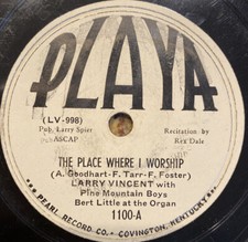 Larry Vincent Pine Mountain Boys 78 rpm PLAYA 1100 THE PLACE WHERE I WORSHIP 