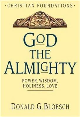 God the Almighty: Power, Wisdom, Holiness, Love;- 0830814132, Bloesch, hardcover