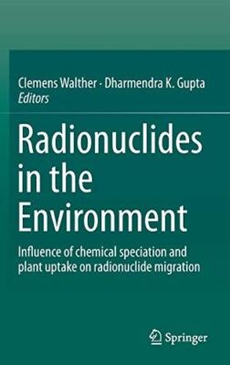 Radionuclides in the Environment: Influence of chemical (2015)