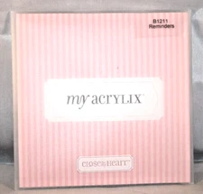 My Acrylix Close to my Heart - Reminders B1211 - NIP