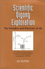 SCIENTIFIC QIGONG EXPLORATION By Zuyin Lu - Hardcover *Excellent Condition*