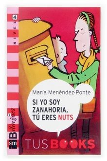 Si yo soy Zanahoria, tú eres Nuts: Tus Books Nivel 4 von... | Buch | Zustand gut