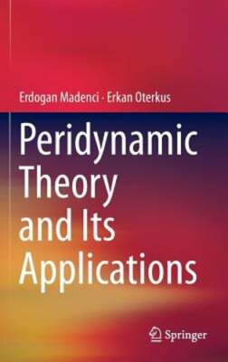 Peridynamic Theory and Its Applications by Erdogan Madenci: New