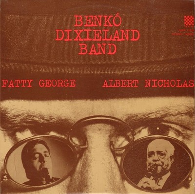 Benkó Dixieland Band, Fatty George, Albert Nicholas - Benkó Dixieland Vinyl 0088