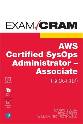 AWS Certified SysOps Administrator - Associate (SOA-C02) Exam Cram | Taschenbuch