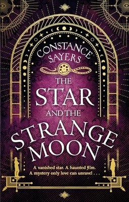 The Star and the Strange Moon by Sayers, Constance Paperback / softback Book The