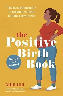 The Positive Birth Book: The Guide to Pregnancy, Birth and Buch Pinter & Martin