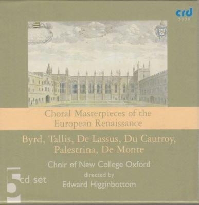 Choral Masterpieces of the European Renaissance : Choir of New College