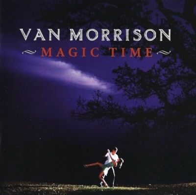 Van Morrison - Magic Time (2005) CD NEW