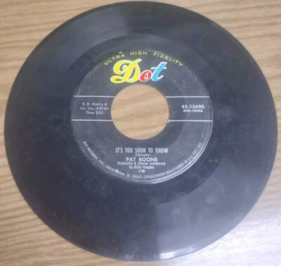 PAT BOONE-'' ITS TO SOON TO KNOW''/ ''A WONDERFUL TIME UP THERE'' VINYL 45 1958