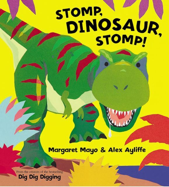 Stomp, Dinosaur, Stomp!, Margaret Mayo,Alex Ayliffe, New Book