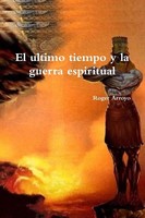 Roger Arroyo | El Ultimo Tiempo Y La Guerra Espiritual | Taschenbuch | Spanisch