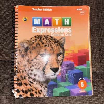 Math Expressions Common Core. Grade 5 Volume 1 Teacher Edition