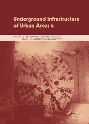 Underground Infrastructure of Urban Areas 4: Proceedings of the 13th Internation