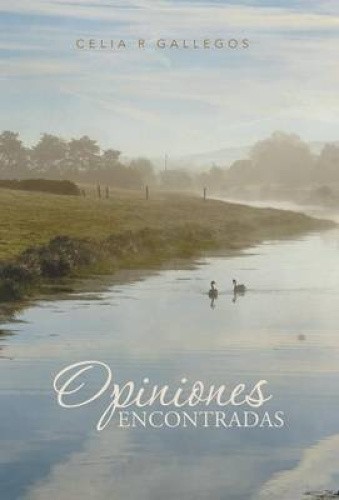 Opiniones Encontradas by Gallegos, Celia R. [Hardback]