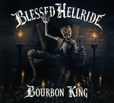 Blessed Hellride - Bourbon King
