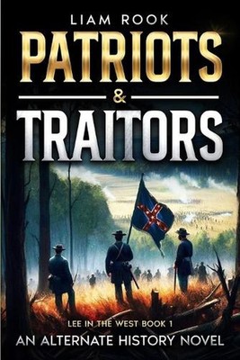 Patriots & Traitors by Liam Rook Paperback Book