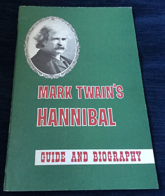 Mark Twain's HANNIBAL Guide and Biography by John A. Winkler 1968