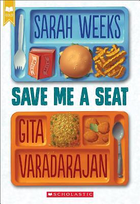 Save Me a Seat (Scholastic Gold) by Weeks, Sarah, Varadarajan, Gita