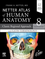 Netter Atlas of Human Anatomy: Classic Region...