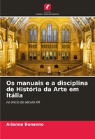 Arianna Bonanno | Os Manuais E A Disciplina De HistóRia Da Arte Em ItáLia | Buch