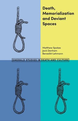 Matthew Spokes (u. a.) | Death, Memorialization and Deviant Spaces | Taschenbuch