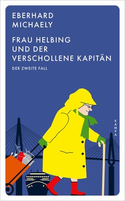Frau Helbing und der verschollene Kapitän | Der zweite Fall | Eberhard Michaely