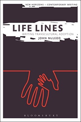 John  McLeod - Life Lines  Writing Transcultural Adoption - Hardback - - X555z