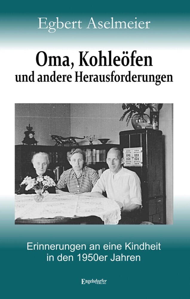 Thumbnail - Oma, Kohleöfen Und Andere Herausforderungen | Erinnerungen An Eine