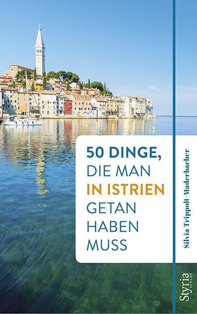 Thumbnail - 50 Dinge, Die Man In Istrien Getan Haben Muss Silvia