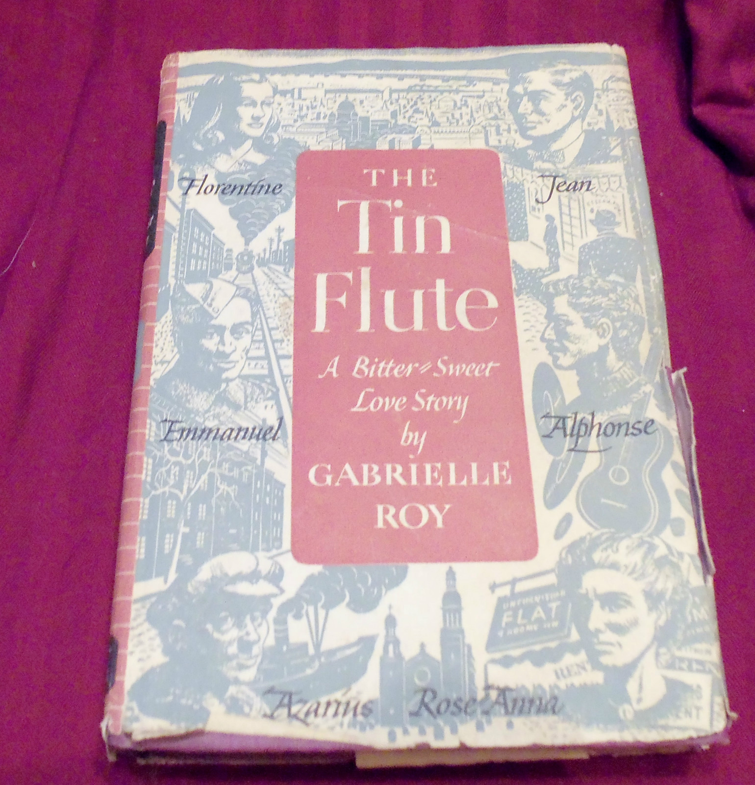 THE TIN FLUTE A BITTER SWEET LOVE STORY GABRIELLE ROY 1947 HARDCOVER