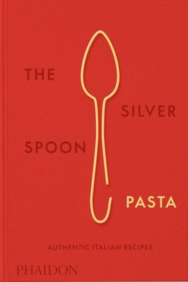 The Silver Spoon Pasta ~ Emilia Terragni ~  9780714865980