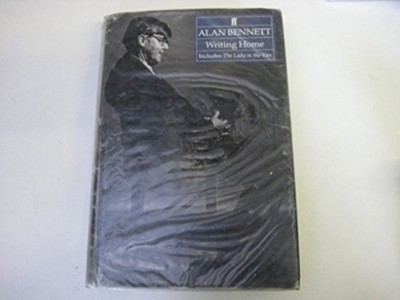 WRITING HOME By Alan Bennett - Hardcover **BRAND NEW**