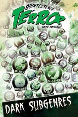 Quintessence Of Terror: Dark Subgenres (2018)