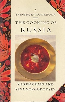 The Cooking of Russia (Sainsbury Cookbook Seri... by Seva Novgorodsev 0859416216