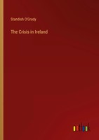 The Crisis In Ireland Standish O'grady Taschenbuch Englisch 2024 Outlook Verlag