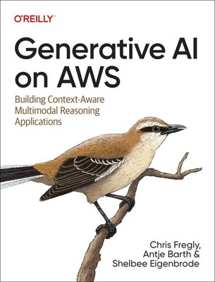 Generative AI on AWS: Building Context-Aware Multimodal Reasoning Applicatio...