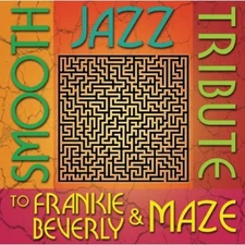 Smooth Jazz Tribute - Smooth Jazz Tribute to Frankie Beverly & Maze [New CD] All