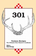 301 Venison Recipes: The Ultimate Deer Hunter's Cookbook - ACCEPTABLE