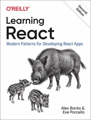Learning React: Modern Patterns for Developing React Apps, Porcello, Banks+=