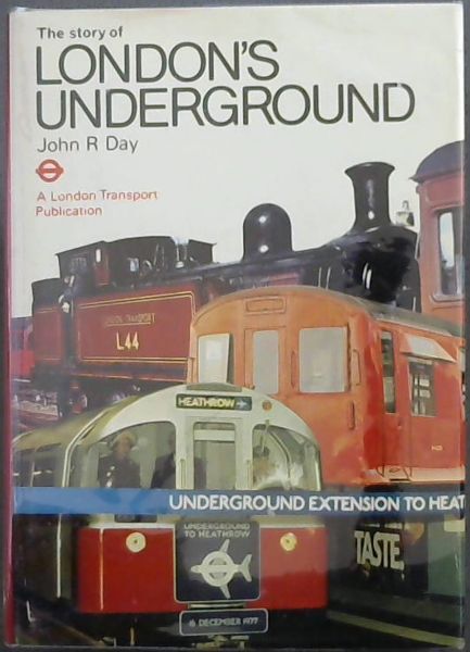 Day, John Robert .. The story of London's underground