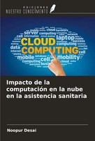 Impacto De La ComputacióN En La Nube En La Asistencia Sanitaria Noopur Desai