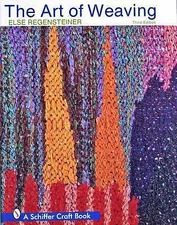 The Art of Weaving by Regensteiner, Else