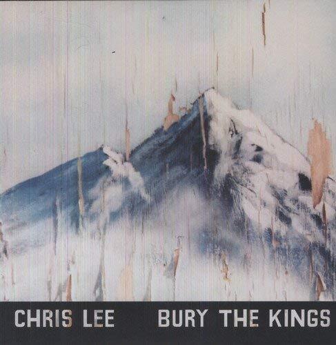 Lee, Chris Bury The Kings (Vinyl LP)
