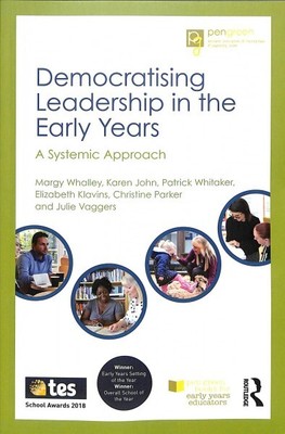 Democratising Leadership in the Early Years : A Systemic Approach, Paperback ...