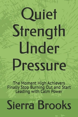 #ad Quiet Strength Under Pressure: The Moment High Achievers Finally Stop Burning Ou GBP 21.74