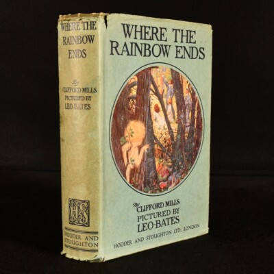 1924 Where the Rainbow Ends Clifford Mills Leo Bates illustrierte Staubverpackung...