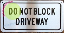 DO NOT BLOCK DRIVEWAY SIGN 6X12 BRUSH SILVER, ALUMINUM-RUST FREE -REF24-1027