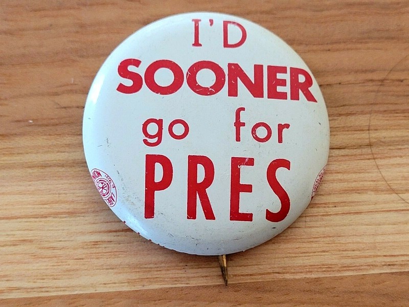  early campaign pinback button political election ~SOONER PRES